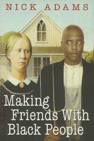 Making Friends with Black People