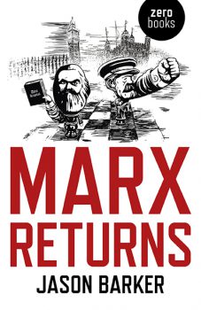 | Marx Returns by Jason Barker | MR Online