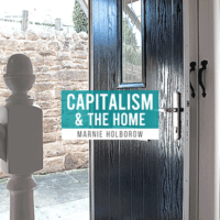 | Capitalism and the home | MR Online