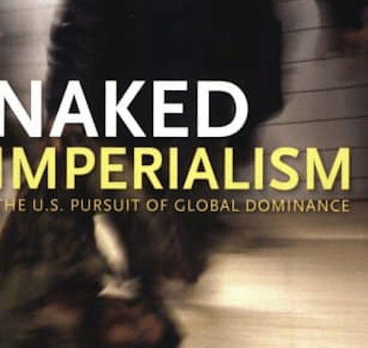 | Naked Imperialism The US Pursuit of Global Dominance by John Bellamy Foster | MR Online