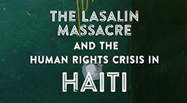 | The Lasalin Massacre and the Human Rights Crisis in Haiti | MR Online