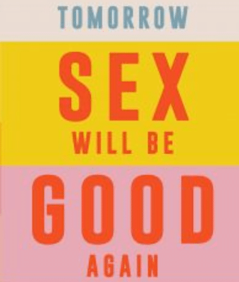 | Katherine Angel Tomorrow Sex Will Be Good Again Women and Desire in the Age of Consent Verso London 2021 | MR Online