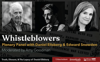 | Truth Dissent the Legacy of Daniel Ellsberg 50th Anniversary Conference Commemorating the Release of the Pentagon Papers April 30May 1 2021 Source umassedu Keynote address Whistleblowers Plenary Panel with Daniel Ellsberg and Edward Snowden moderated by Amy Goodman | MR Online