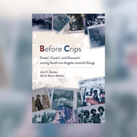 Before Crips: Fussin’, Cussin’, and Discussin’ Among South Los Angeles Juvenile Gangs by John C. Quicker and Akil S. Batani-Khalfani (Temple University Press: Philadelphia, 2022)