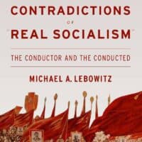 The Contradictions of “Real Socialism”