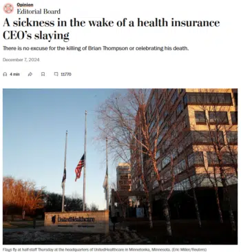 | The Washington Post 12724 criticized those who tried to use Thompsons killing as an occasion for policy debate about claim denial rates by health insurance companies Note that both the Post and the Wall Street Journal used the same photo of flags at half mast | MR Online